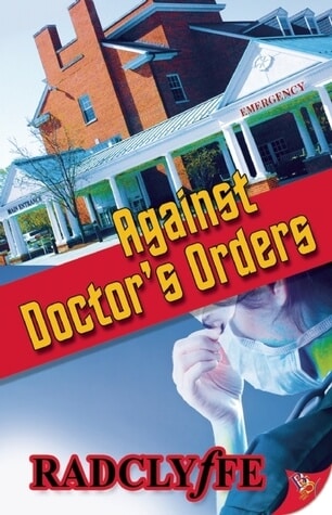Radclyffe Against Doctor's Orders