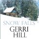 Snow falls Gerri hill