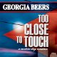 Too close to touch